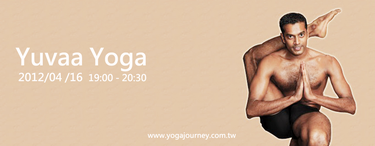 Yoga Journey瑜珈旅程 Yuvaa yoga